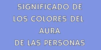 ¿Qué significan los colores del aura de las personas?