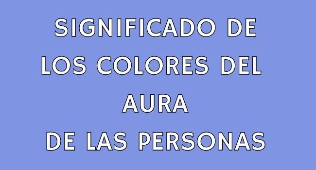 Significado de los colores del aura de las personas