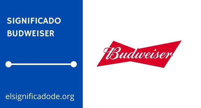 Significado Budweiser y su marca