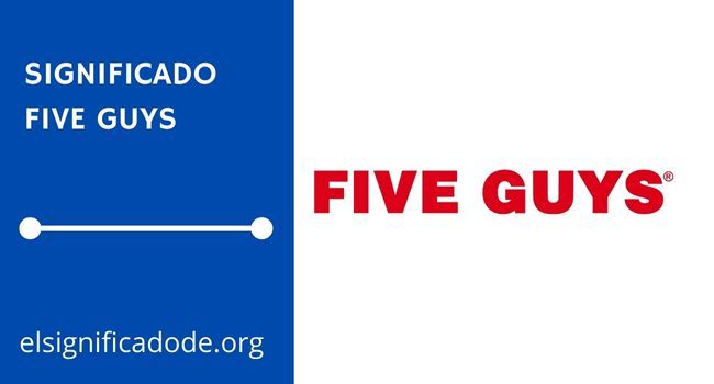 Qué significa five Guys