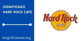 Significado de Hard Rock Cafe