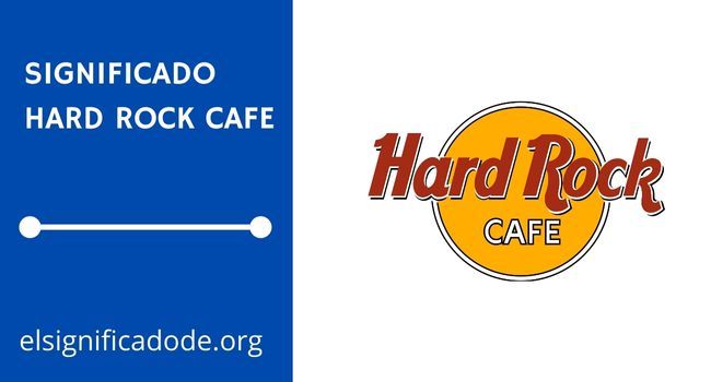 Qué significa la marca y logotipo de Hard Rock Café