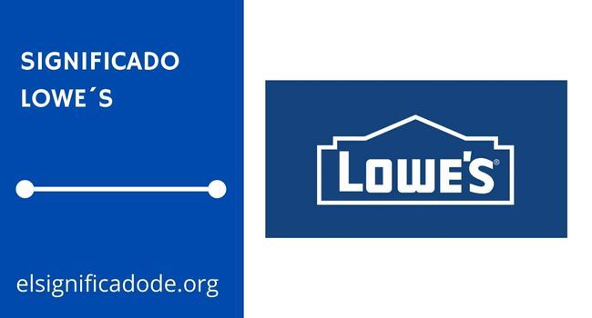 QUÉ SIGNIFICA LA MARCA LOWES