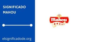 Significado de Mahou