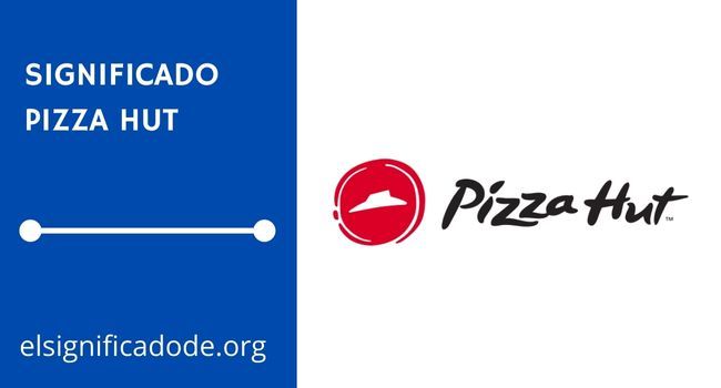 SIGNIFICADO DE PIZZA HUT Y SU LOGOTIPO