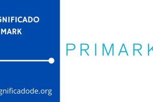 Significado de Primark