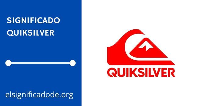 Significado de la marca quiksilver y su logotipo