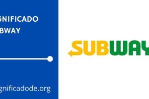 Significado de Subway