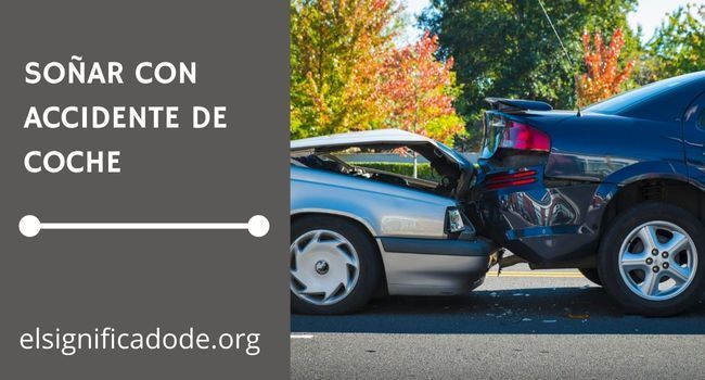 Qué significa soñar con accidente de coche