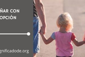 Significado de Soñar con Adopción