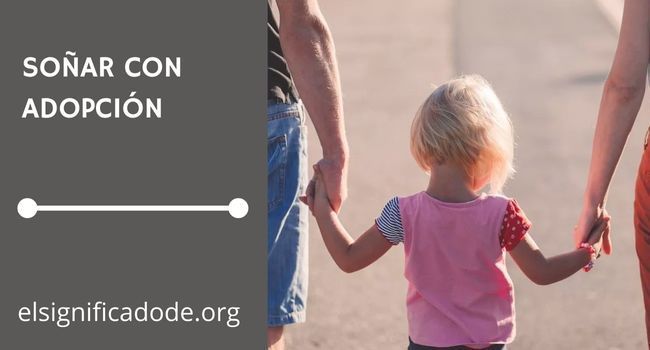 Qué significa soñar con adopcion