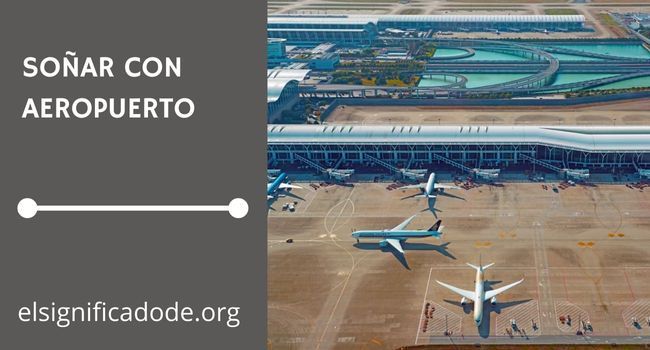 Qué significa soñar con un aeropuerto