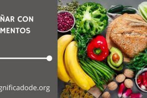 Significado de Soñar con Alimentos
