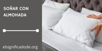 Significado de Soñar con Almohada