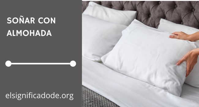 Qué signfica soñar con almohada
