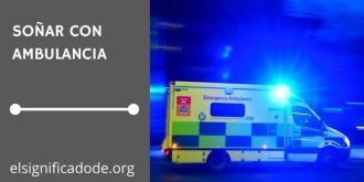 Significado de Soñar con una Ambulancia