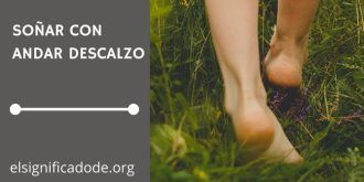 Significado de Soñar Descalzo