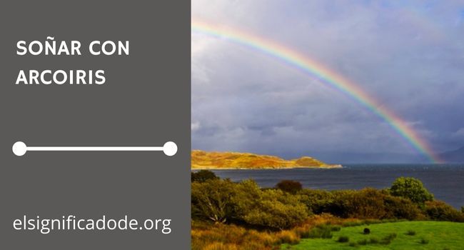 Qué significa soñar con arcoiris