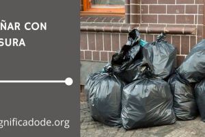 Signficado de Soñar con Basura