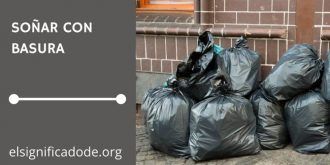 Signficado de Soñar con Basura