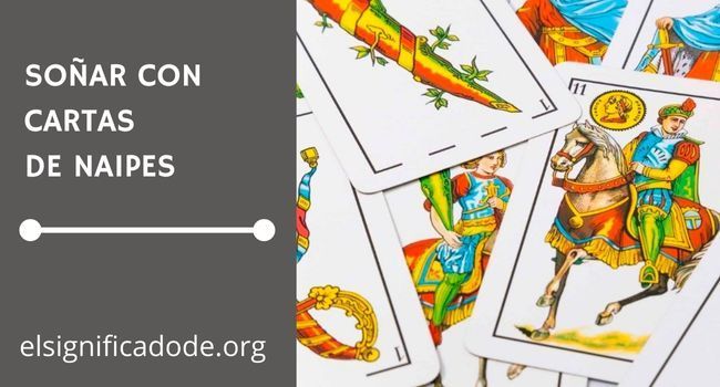 Qué significa soñar con cartas de naipes