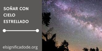 Significado de Soñar con Cielo Estrellado