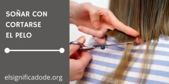 Significado de Soñar con Cortarse el Pelo
