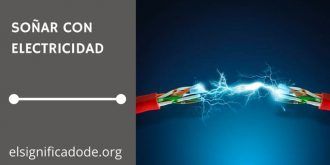 Significado de Soñar con Electricidad