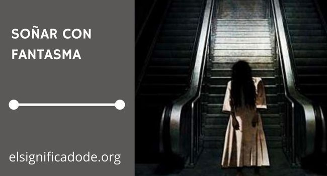 Que significa soñar con un fantasma