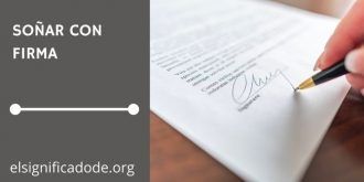 Significado de Soñar con Firma