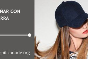 Significado de Soñar con una Gorra