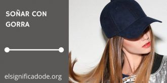 Significado de Soñar con una Gorra