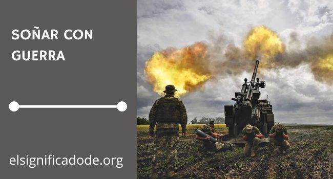 Qué significa soñar con la guerra