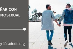 Significado de Soñar con Homosexual
