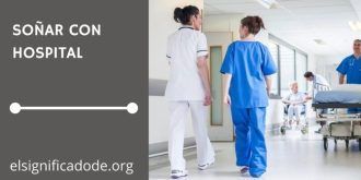 Significado de Soñar con un Hospital
