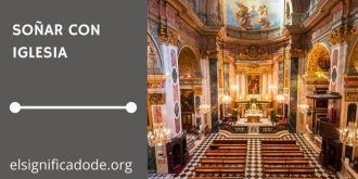 Significado de Soñar con una Iglesia