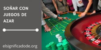 Significado de Soñar con Juegos de Azar