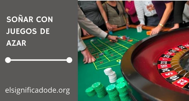 Qué significa soñar con juegos de azar