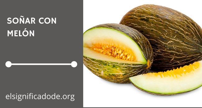 Qué significa soñar con un melon