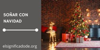 Significado de Soñar con Navidad