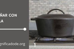 Significado de Soñar con una Olla