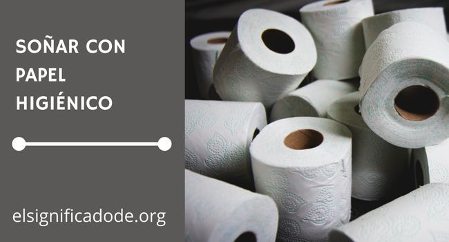 Qué significa soñar con papel higienico