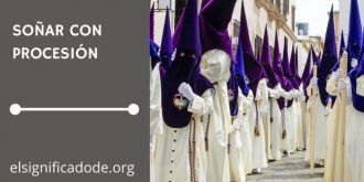 Significado de Soñar con una Procesión