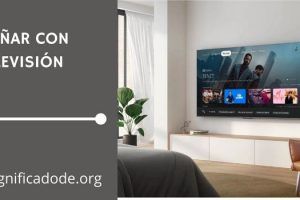 Significado de Soñar con una Televisión