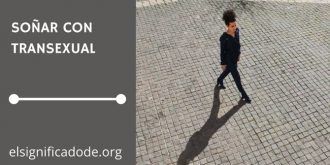Significado de Soñar con Transexual
