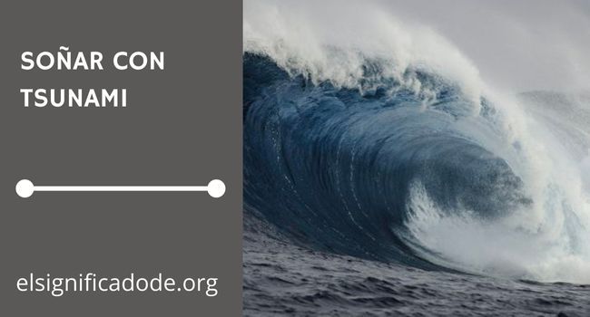 Qué signfica soñar con un tsunami