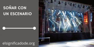 Significado de Soñar con un Escenario