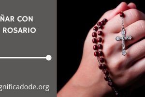 Significado de Soñar con un Rosario