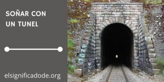 Significado de Soñar con un Tunel