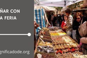 Significado de Soñar con una Feria